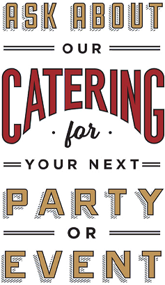 Ask us about Catering